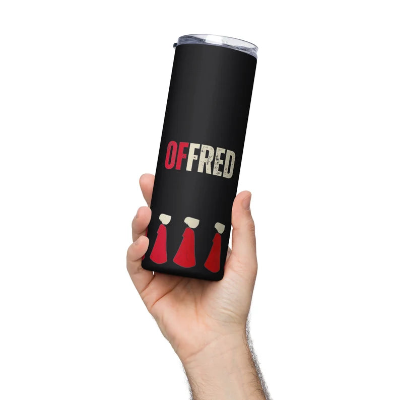 Offred Handmaid's Tale Inspired Stainless Steel Tumbler (20oz) - Nolite Te Bastardes Carborundorum Travel Mug